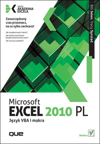 Microsoft Excel 2010 PL. Język VBA i makra. Akademia Excela 